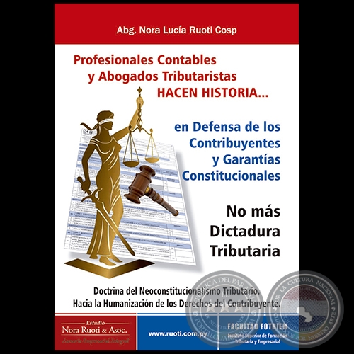 PROFESIONALES CONTABLES Y ABOGADOS TRIBUTARISTAS  HACEN HISTORIA... - Autora: Abg. NORA LUCÍA RUOTI COSP - Año: 2018